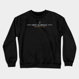 Big Kahuna Ambassador Crewneck Sweatshirt